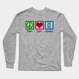 Peace Love Genetics Long Sleeve T-Shirt